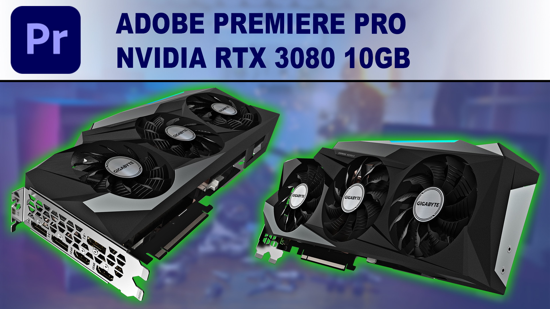 Adobe Premiere Pro - NVIDIA GeForce RTX 3080 Performance