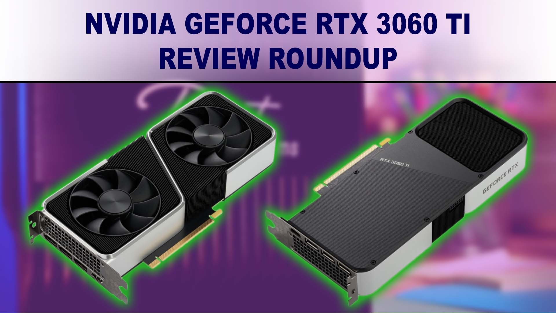 NVIDIA GeForce RTX 3060 Ti Review Roundup