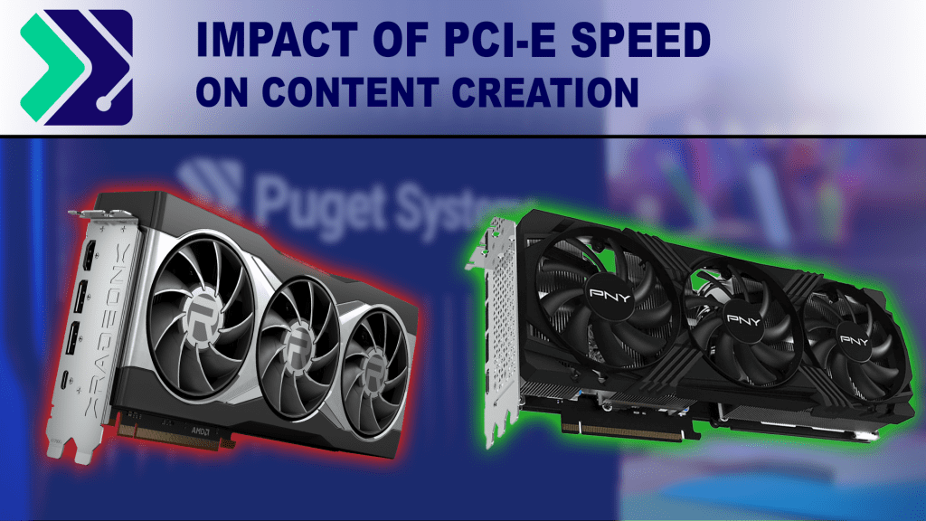 Impact of GPU PCI-e Bandwidth on Content Creation Performance | Puget ...