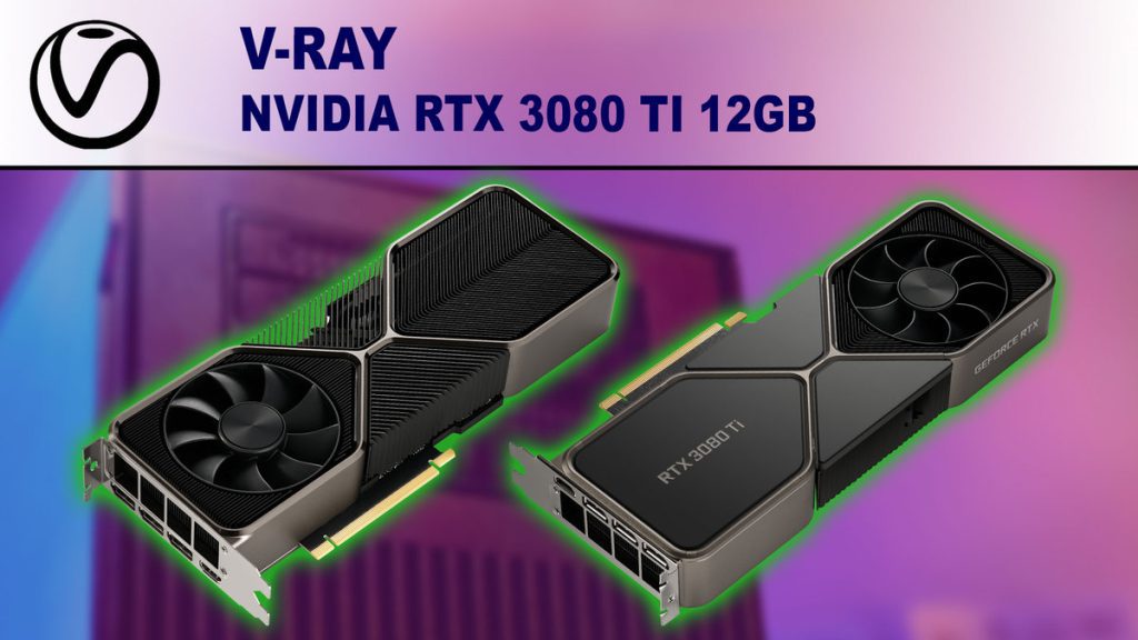 V-ray - Nvidia Geforce Rtx 3080 Ti Performance 