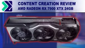 AMD Radeon RX 7900 XTX 24GB Content Creation Review Featured Image