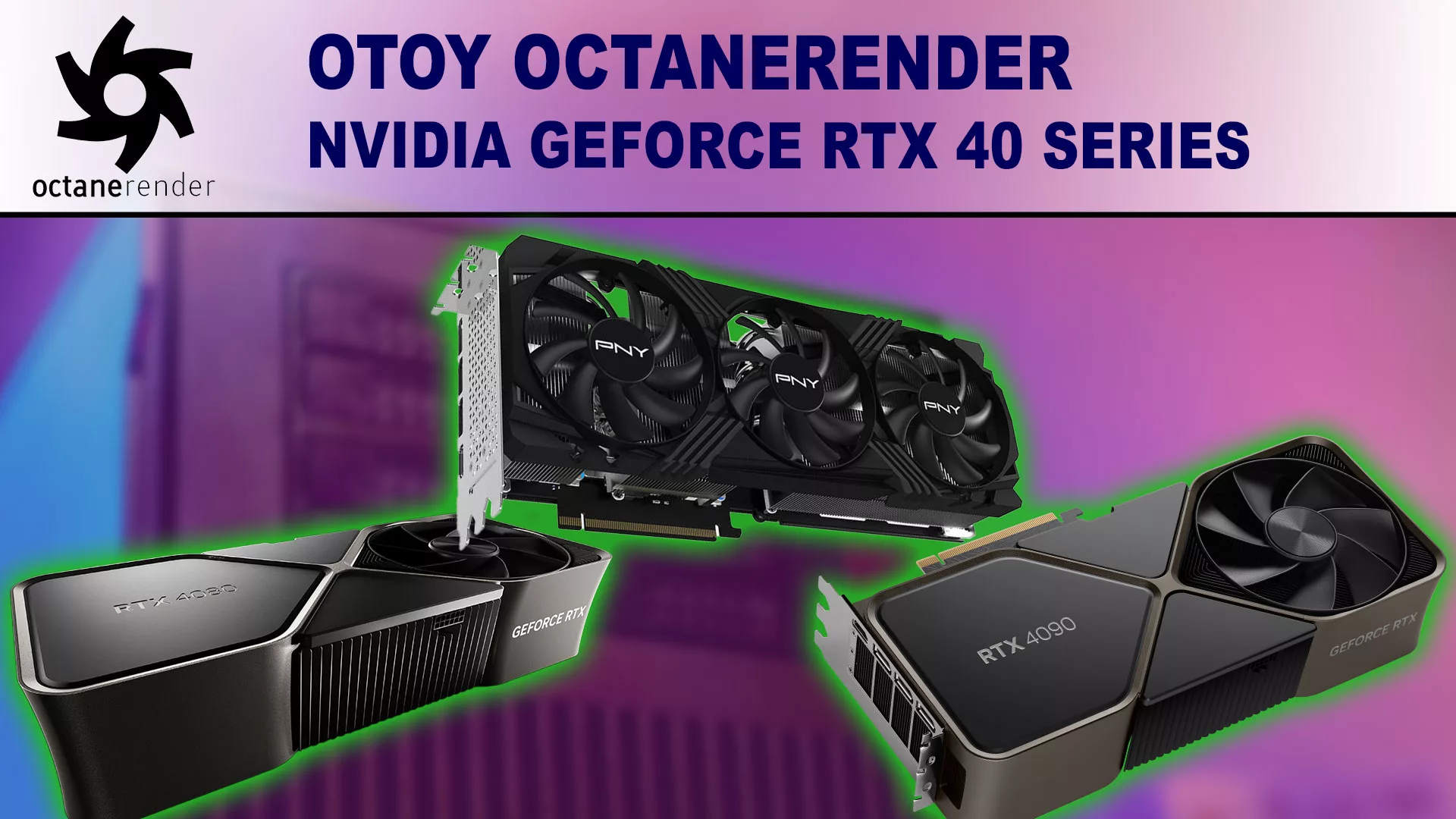 Octane: NVIDIA GeForce RTX 40 Series Performance