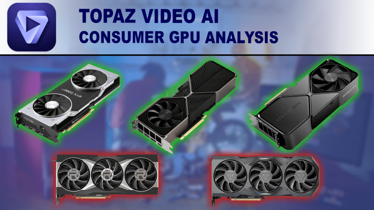 Topaz Video AI 5.1 - Consumer GPU Performance Analysis | Puget Systems