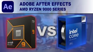 AMD Ryzen 9000 Series After Effects Benchmark Review